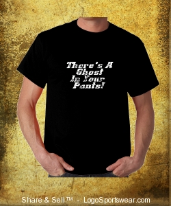 There's A Ghost In Your Pants T-shirt Design Zoom